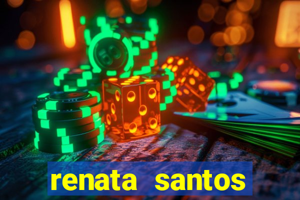 renata santos youtube nua